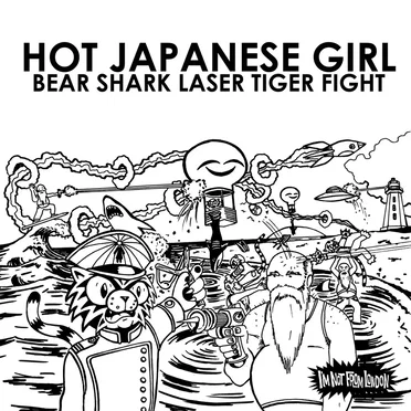 BEAR, SHARK, LASER, TIGER, FIGHT by Hot Japanese Girl - album cover