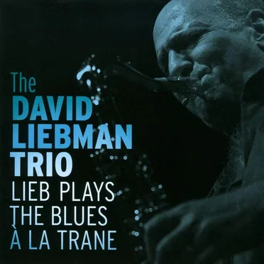 Lieb Plays the Blues à la Trane