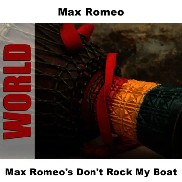 Max Romeo's Don't Rock My Boat