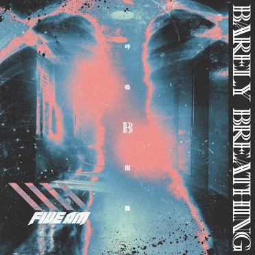 Barely Breathing by Five AM - album cover