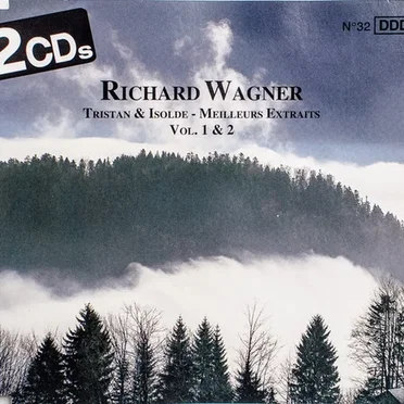 Richard Wagner, Tristan & Isolde (Highlights), Vol. 1 & 2