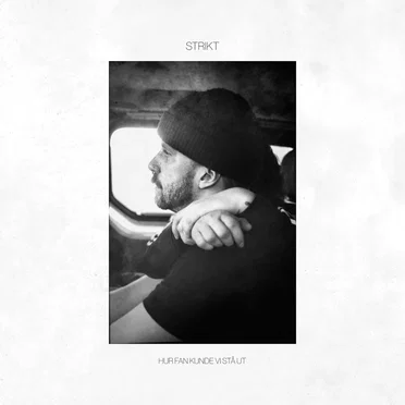 Hur fan kunde vi stå ut by Strikt - album cover