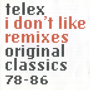 I Don’t Like Remixes: Original Classics 78–86