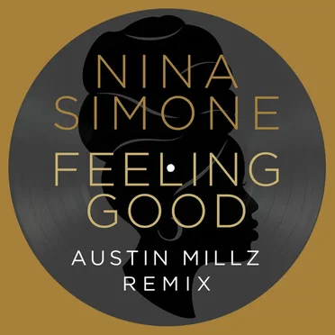 Feeling Good (Austin Millz Remix)