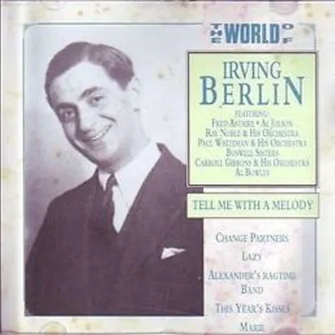 The World of Irving Berlin: Tell Me With a Melody by Various Artists - album cover
