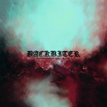 Everything Will Fade by Backbiter - album cover