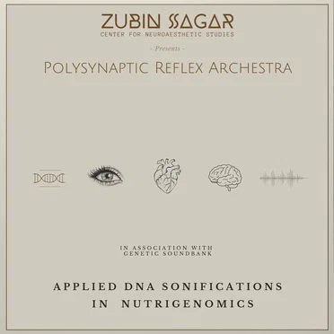Polysynaptic Reflex Archestra - Applied DNA Sonifications in Nutrigenomics by Zubin Sagar Center for Neuroaesthetic Studies - album cover