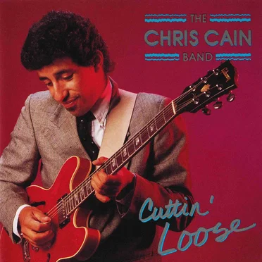 Cuttin' Loose by The Chris Cain Band - album cover