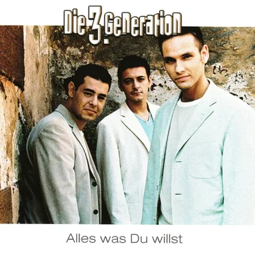 Alles was Du willst by Die 3. Generation - album cover