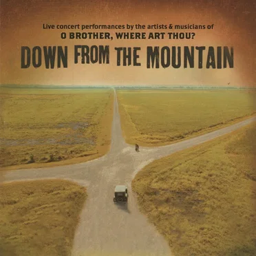 Down From the Mountain: Live Concert Performances by the Artists & Musicians of O Brother, Where Art Thou? by Various Artists - album cover