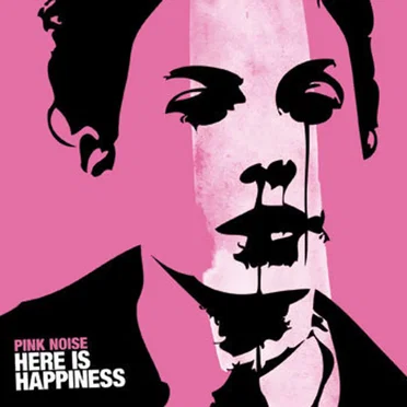 Here Is Happiness by Pink Noise - album cover