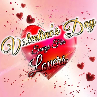 Valentine’s Day Songs for Lovers by Various Artists - album cover