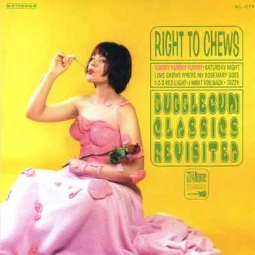 Right to Chews: Bubblegum Classics Revisited by Various Artists - album cover