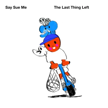 The Last Thing Left by Say Sue Me - album cover