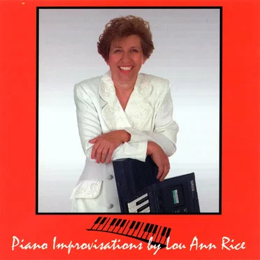 Piano Improvisations By Lou Ann Rice