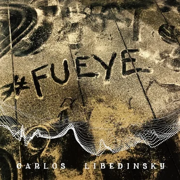 #Fueye by Carlos Libedinsky - album cover