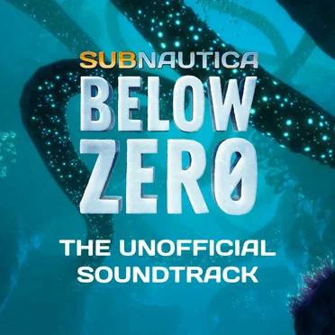 Subnautica: Below Zero (The Unofficial Soundtrack) by First Sun - album cover
