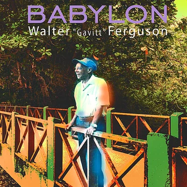 Babylon by Walter "Gavitt" Ferguson - album cover