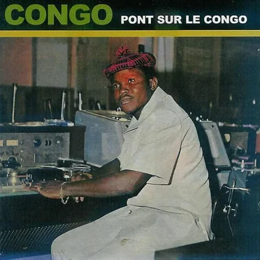 African Pearls: Congo: Pont sur le Congo by Various Artists - album cover
