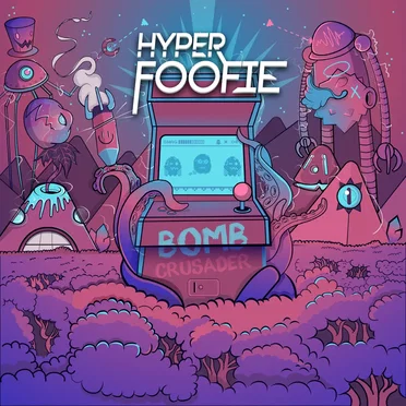 Bomb Crusader by Hyper Foofie - album cover