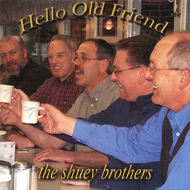 Hello Old Friend by The Shuey Brothers - album cover