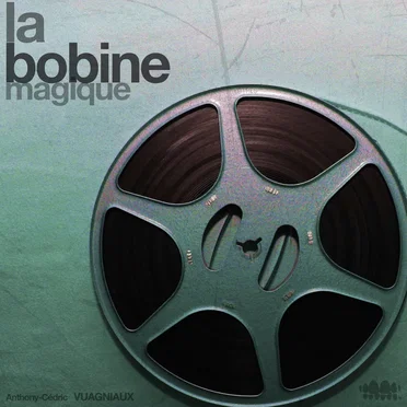 La bobine magique