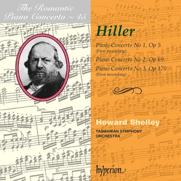 The Romantic Piano Concerto, Volume 45: Piano Concerto no. 1, op. 5 / Piano Concerto no. 2, op. 69 / Piano Concerto no. 3, op. 170