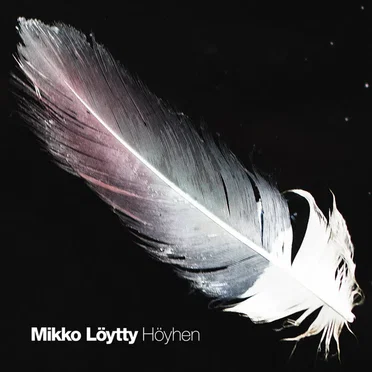 Höyhen by Mikko Löytty - album cover