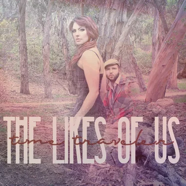 Time Traveler by The Likes Of Us - album cover