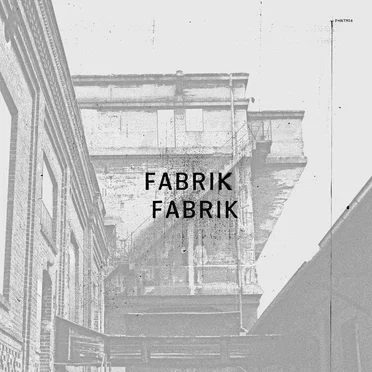Fabrik Fabrik