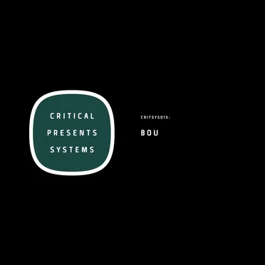 Critical Presents: Systems 015