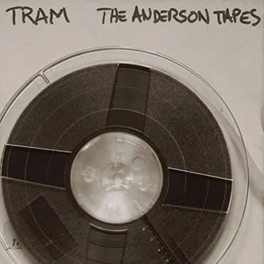 The Anderson Tapes by Tram - album cover
