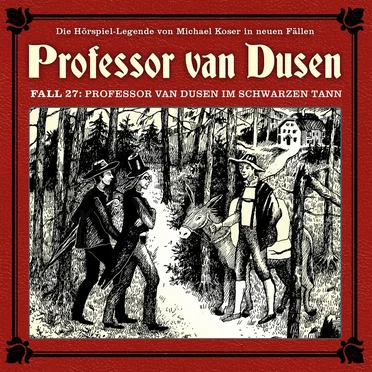 Professor van Dusen, Neuer Fall 27: Professor van Dusen im schwarzen Tann by Michael Koser - album cover