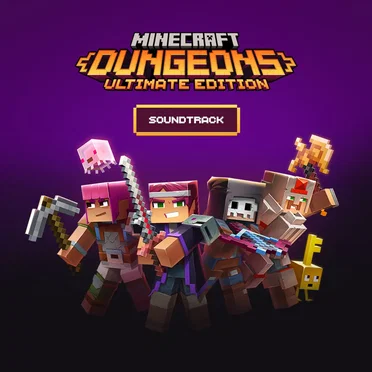 Minecraft Dungeons Ultimate Edition Soundtrack by Various Artists - album cover