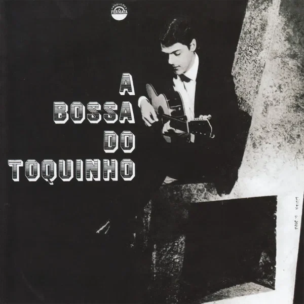 A bossa do Toquinho