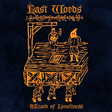 Last Words by Wizard of Loneliness - album cover