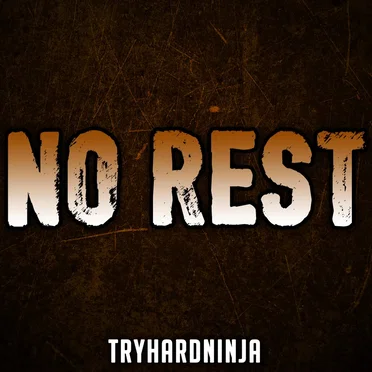 No Rest