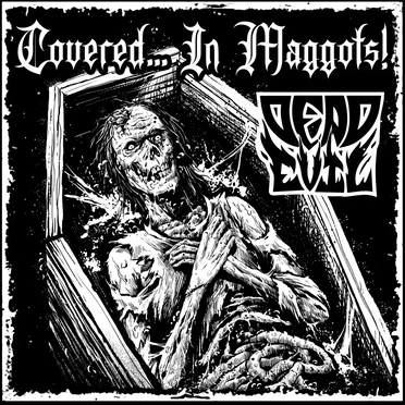Covered... In Maggots!