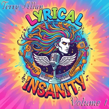 Lyrical Insanity, Volume 1 by Terry Allan - album cover