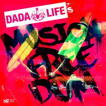 Dada Life’s Musical Freedom