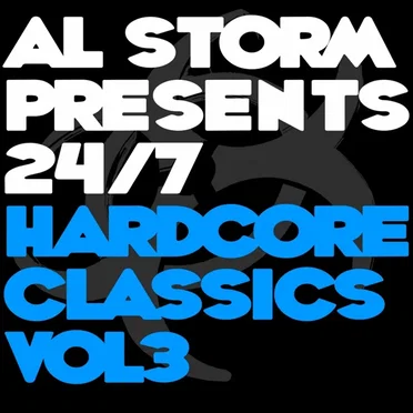 Al Storm Presents 24/7 Hardcore Classics, Volume 3 by Various Artists - album cover