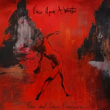 Pain and other pleasures by Once upon a winter - album cover