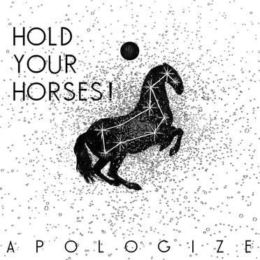 Apologize by Hold Your Horses! - album cover