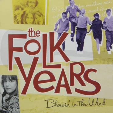 The Folk Years: Blowin’ in the Wind by Various Artists - album cover