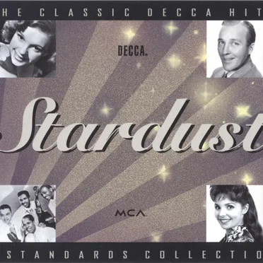 Stardust: The Classic Decca Hits & Standards Collection by Various Artists - album cover