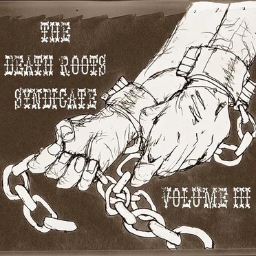 The Death Roots Syndicate: Volume III by Various Artists - album cover