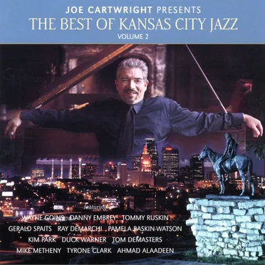 Joe Cartwright presents - The Best of Kansas City Jazz: Volume 2 by Various Artists - album cover