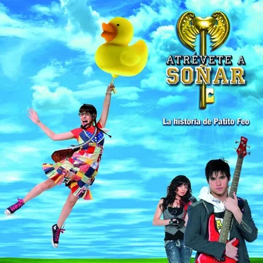 Atrévete a soñar: La historia de Patito feo by Various Artists - album cover
