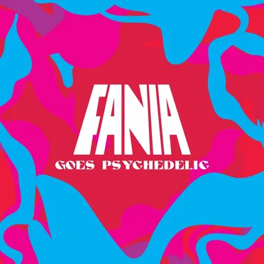Fania Goes Psychedelic by Various Artists - album cover