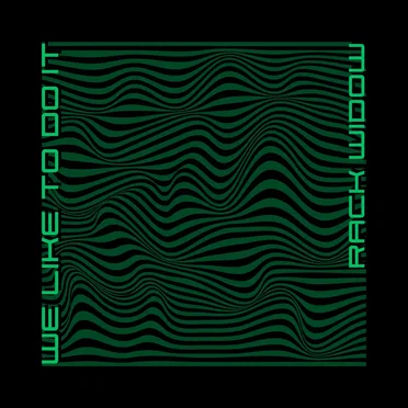 We Like To Do It by RACK WIDOW - album cover